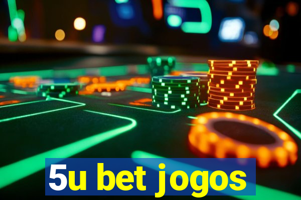 5u bet jogos